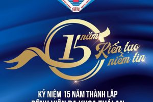 <b>KỈ NIỆM 15 NĂM THÀNH LẬP BVĐK THÁI AN 26/11/2021</b>