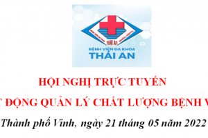 <b>BVĐK Thái An tham dự Hội Nghị trực tuyến triển khai các hoạt động Quản Lý Chất Lượng Bệnh Viện năm 2022</b>